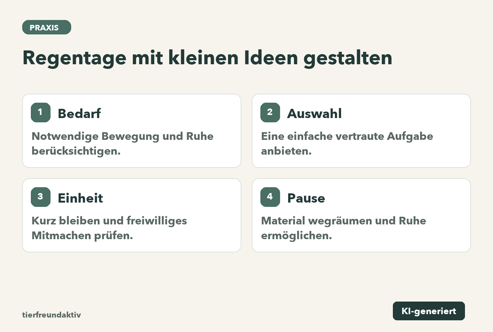 Bedarf: Notwendige Bewegung und Ruhe berücksichtigen.; Auswahl: Eine einfache vertraute Aufgabe anbieten.; Einheit: Kurz bleiben und freiwilliges Mitmachen prüfen.; Pause: Material wegräumen und Ruhe ermöglichen.